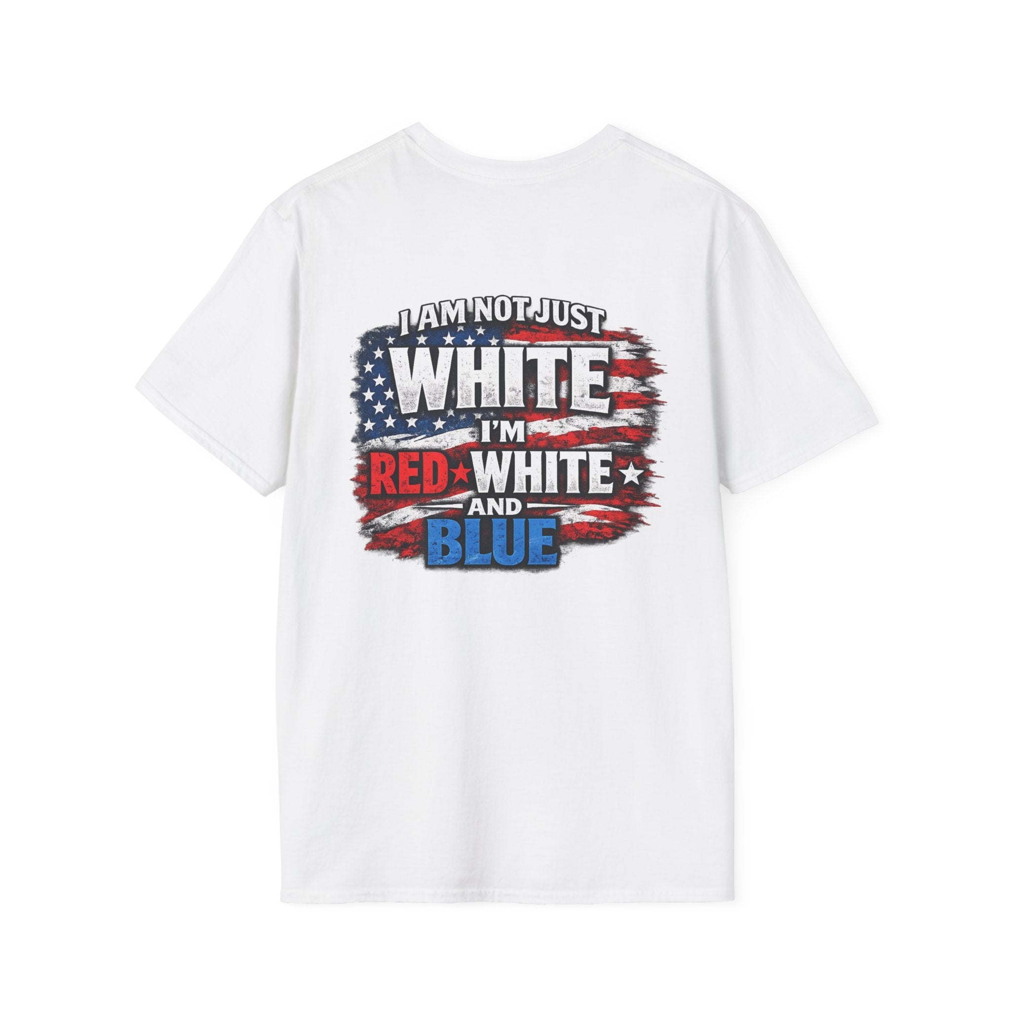 Patriotic T-Shirt – “I Am Not Just White I’m Red White and Blue” USA Flag Tee - Americas RAGING Politics