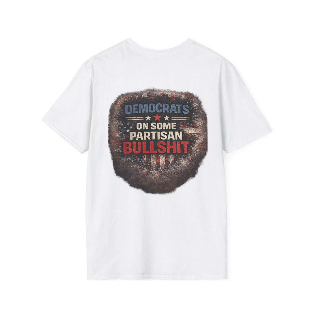 Political Statement T-Shirt — “Democrats on Some Partisan Bullshit” Graphic Tee - Americas RAGING Politics