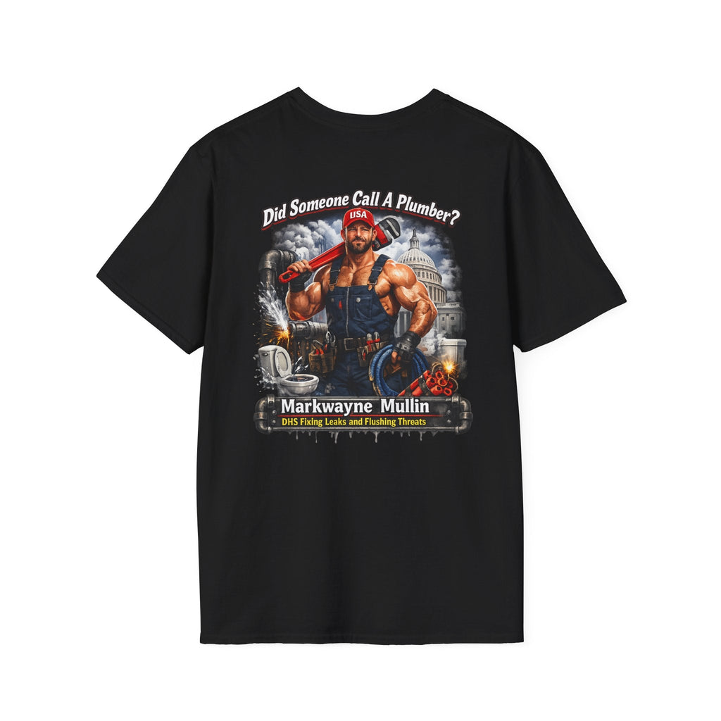 DHS 'Did Someone Call a Plumber?' T-Shirt - Americas RAGING Politics