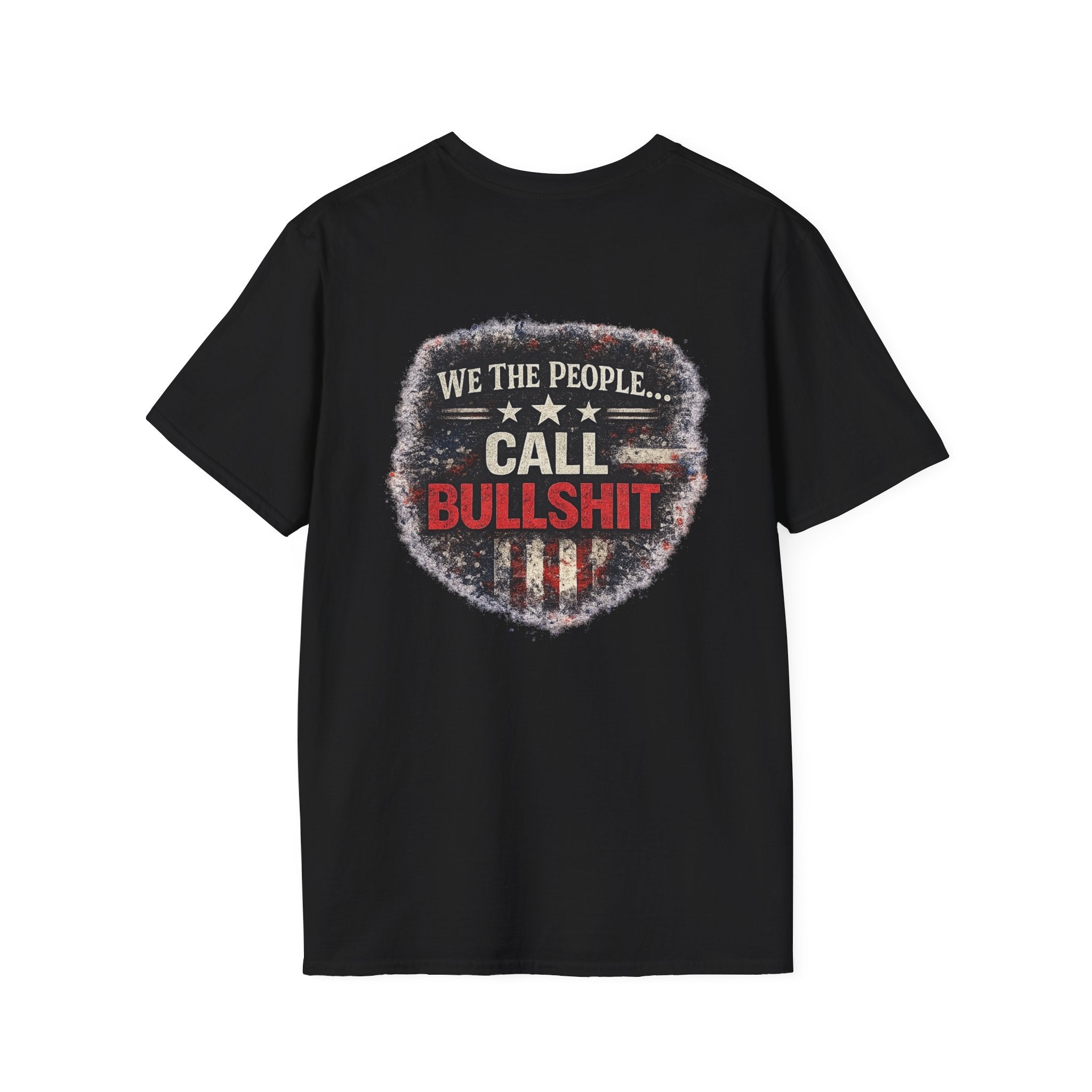 We the People Call BS T-Shirt - Americas RAGING Politics