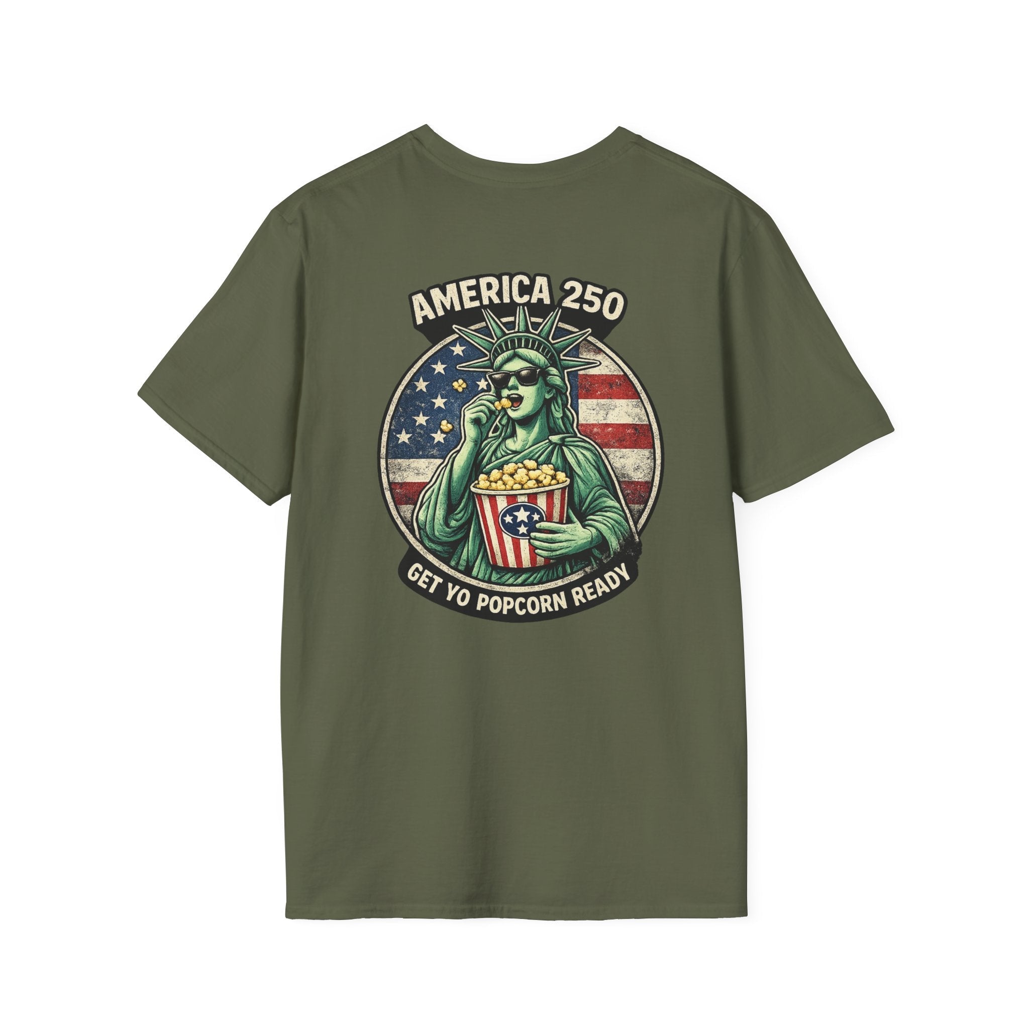 America 250 Get Yo Popcorn Ready — Statue of Liberty Funny Patriotic T-Shirt - Americas RAGING Politics